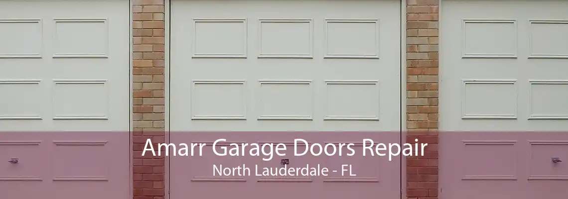 Amarr Garage Doors Repair North Lauderdale - FL