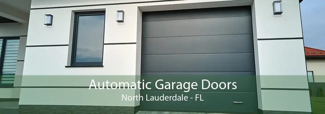 Automatic Garage Doors North Lauderdale - FL