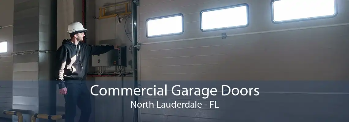 Commercial Garage Doors North Lauderdale - FL