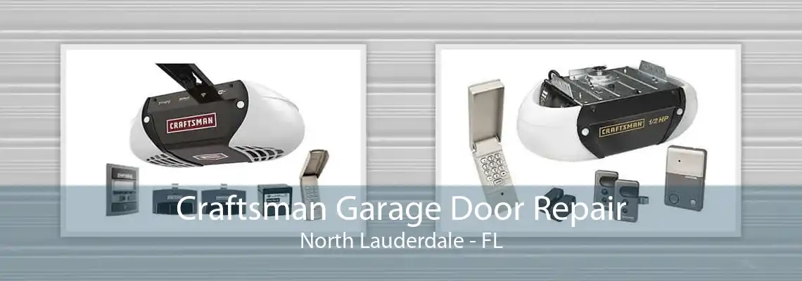 Craftsman Garage Door Repair North Lauderdale - FL