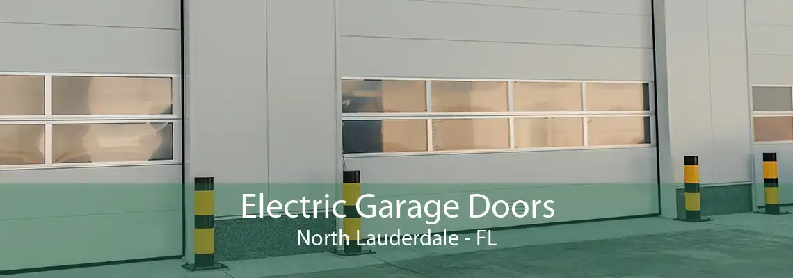 Electric Garage Doors North Lauderdale - FL