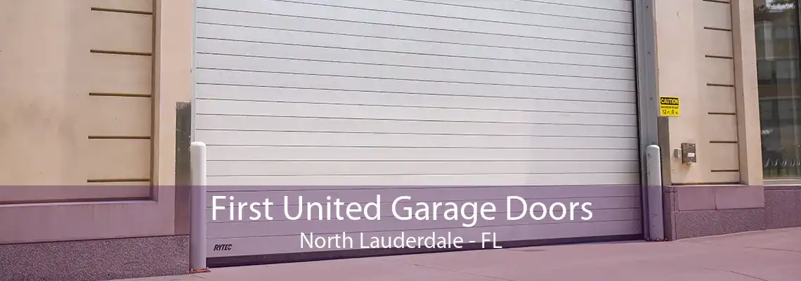 First United Garage Doors North Lauderdale - FL