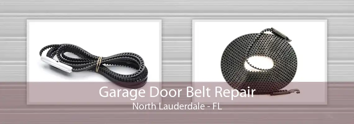 Garage Door Belt Repair North Lauderdale - FL