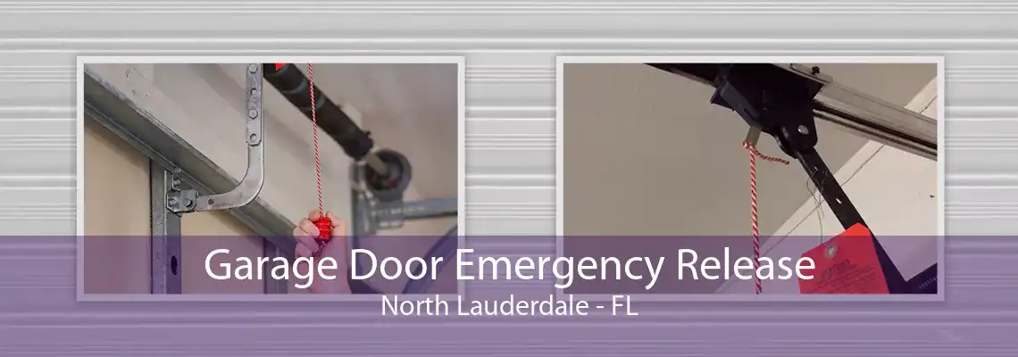 Garage Door Emergency Release North Lauderdale - FL