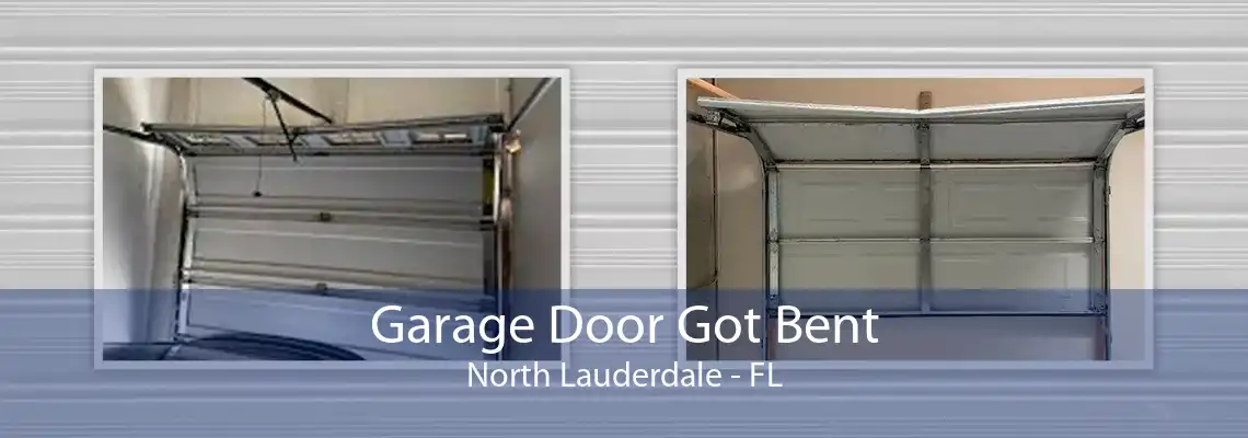 Garage Door Got Bent North Lauderdale - FL