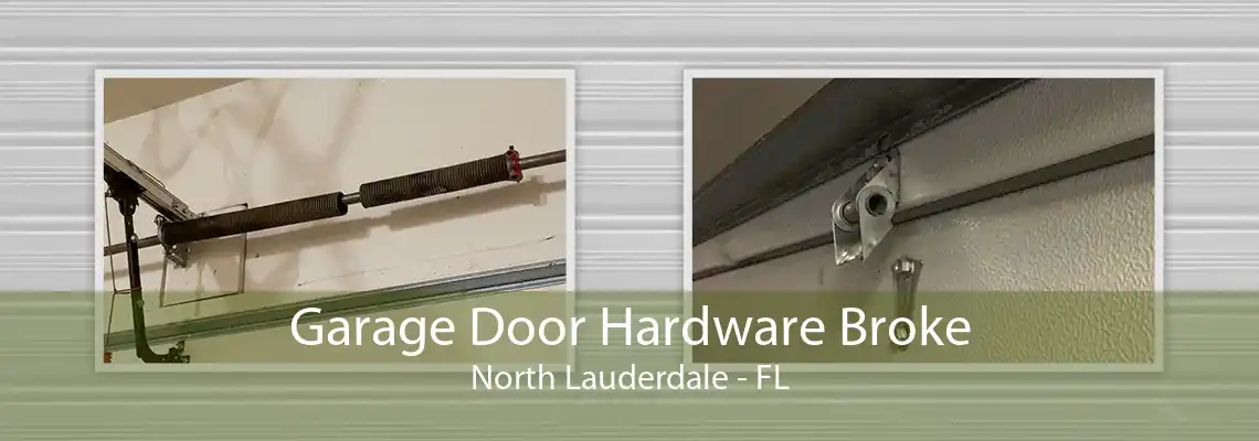 Garage Door Hardware Broke North Lauderdale - FL