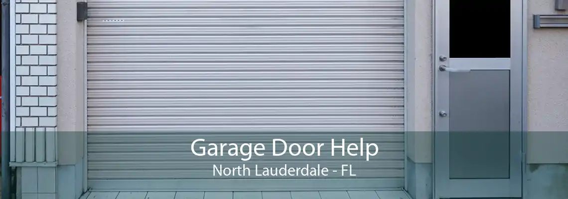 Garage Door Help North Lauderdale - FL