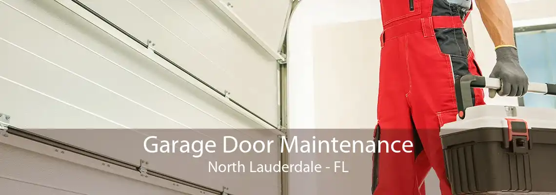 Garage Door Maintenance North Lauderdale - FL