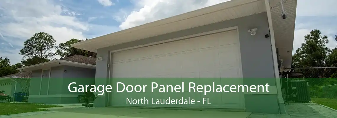 Garage Door Panel Replacement North Lauderdale - FL