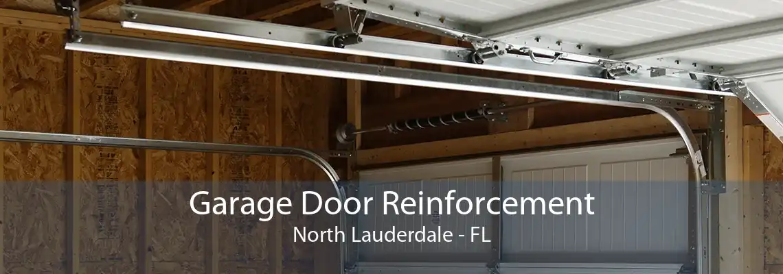 Garage Door Reinforcement North Lauderdale - FL