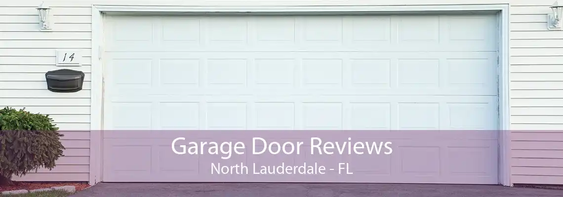 Garage Door Reviews North Lauderdale - FL