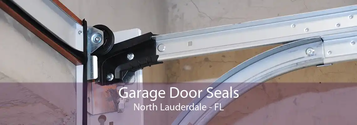 Garage Door Seals North Lauderdale - FL