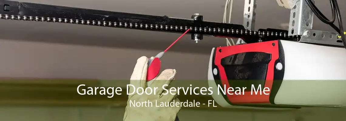 Garage Door Services Near Me North Lauderdale - FL