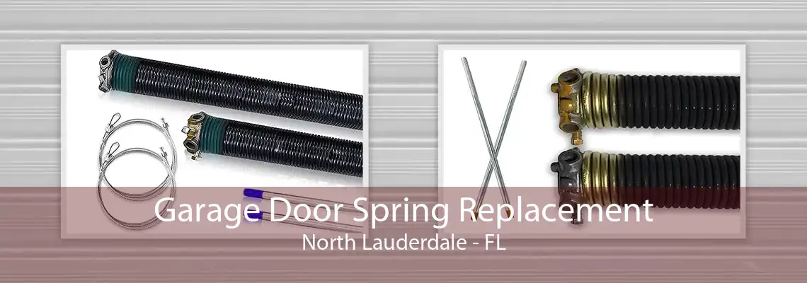 Garage Door Spring Replacement North Lauderdale - FL