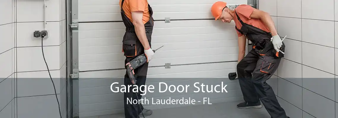 Garage Door Stuck North Lauderdale - FL