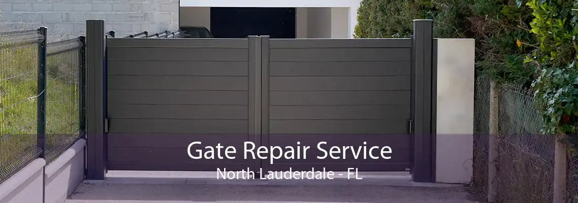 Gate Repair Service North Lauderdale - FL