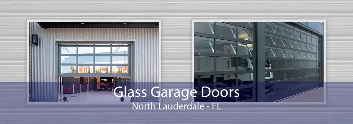 Glass Garage Doors North Lauderdale - FL