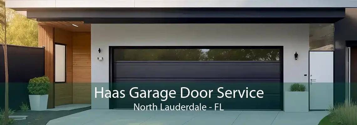 Haas Garage Door Service North Lauderdale - FL