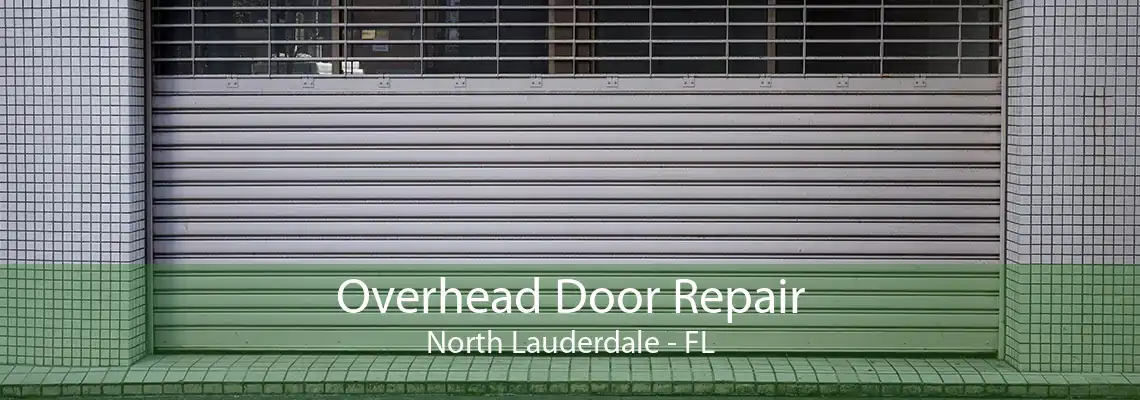 Overhead Door Repair North Lauderdale - FL