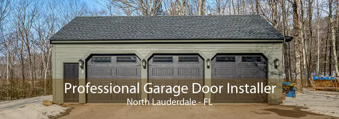 Professional Garage Door Installer North Lauderdale - FL