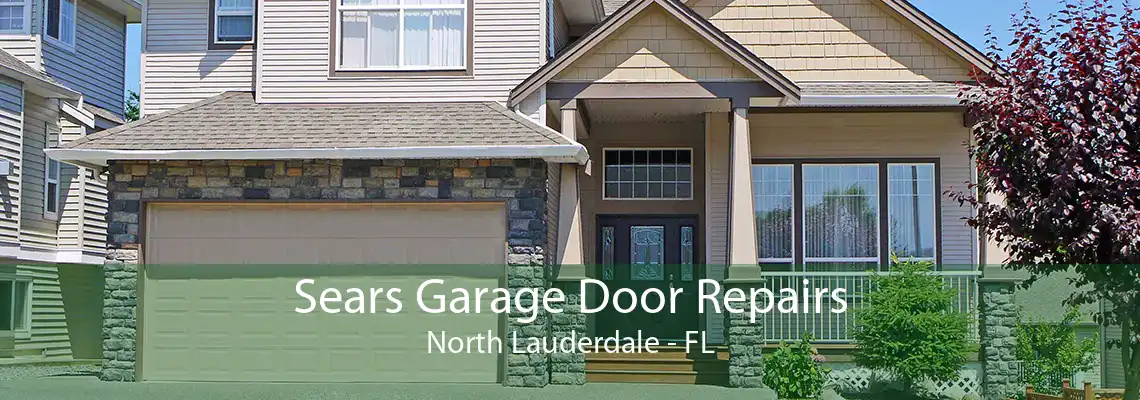 Sears Garage Door Repairs North Lauderdale - FL