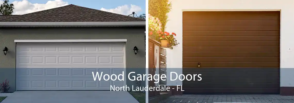 Wood Garage Doors North Lauderdale - FL